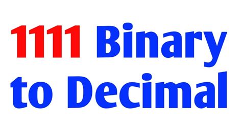 1111 Binary to Decimal-Step by Step Explained - YouTube