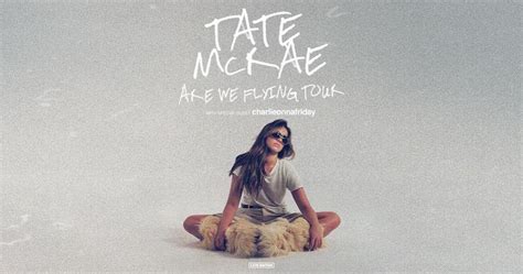 Tate McRae Announces 2023 Are We Flying Tour - Here’s How To Get Presale Code Tickets - Grimy Goods