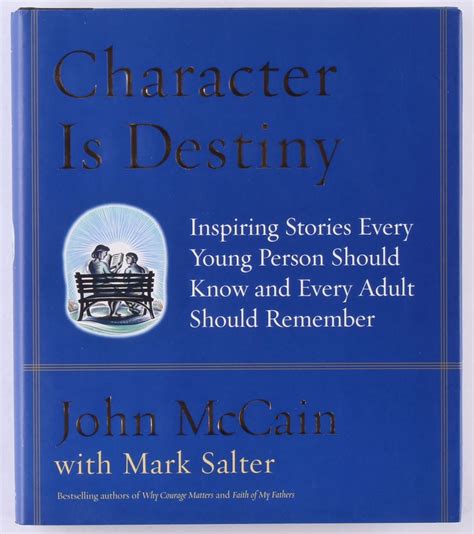 John McCain Signed "Character Is Destiny" Hardcover Book (JSA COA)