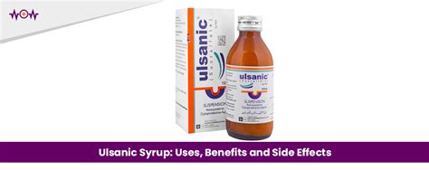 Ulsanic Syrup: Uses, Benefits and Side Effects - WoW Health Pakistan