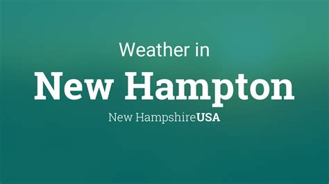 Weather for New Hampton, New Hampshire, USA