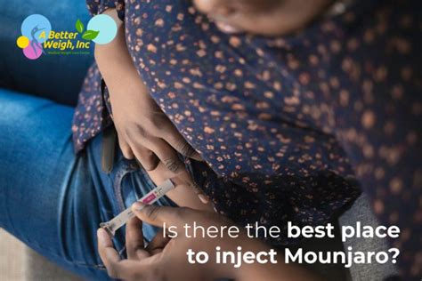 Is there the best place to inject Mounjaro? - Better Weigh Medical