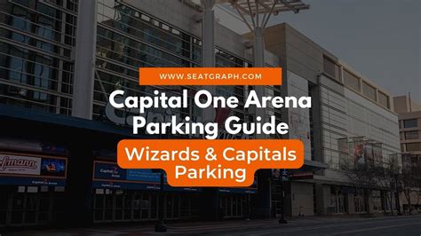 Capital One Arena Parking 2024: A Comprehensive Guide - SeatGraph