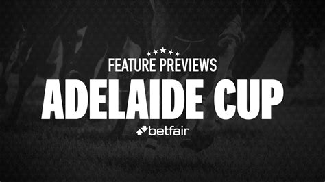 Adelaide Cup 2024 Tips | Expert Betting Advice | Betfair Hub