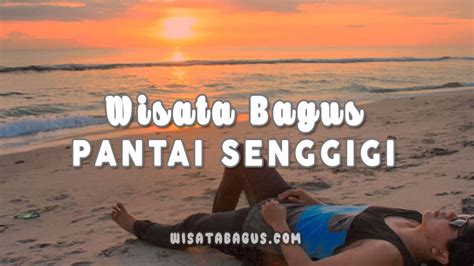 √ Wisata Pantai Senggigi Lombok Dengan Pemandangan yang Memukau