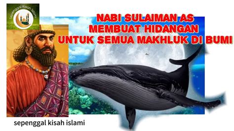 KISAH NABI SULAIMAN DAN IKAN NUN, IKAN TERBESAR DIDUNIA - YouTube