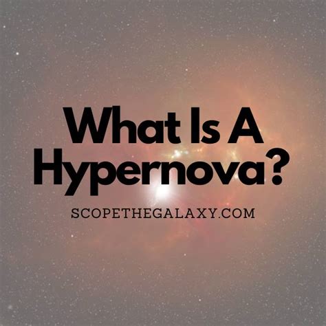 What Is A Hypernova? (Explained!) | Scope The Galaxy