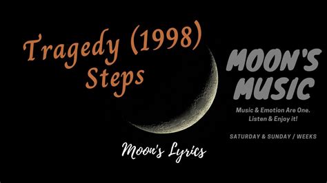 Tragedy (1998) - Steps ♪ | Lyrics | Moon's Music Channel - YouTube