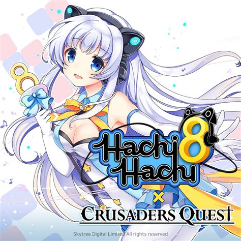 Crusaders Quest - [Hachi Hachi X CQ Collaboration]...