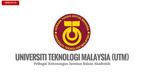 Jawatan Kosong Terkini Universiti Teknologi Malaysia (UTM) • Kerja Kosong Kerajaan & Swasta