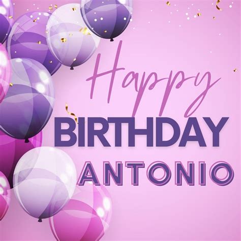 Happy Birthday Antonio Images and Funny Cards