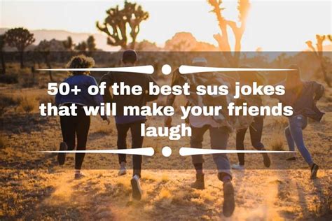 50+ of the best sus jokes that will make your friends laugh - YEN.COM.GH