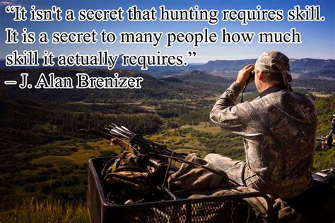 Inspirational Hunting Quotes: It Isn't a Secret Hunting Requires | Hunting Magazine