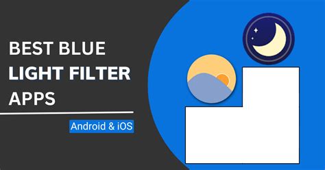 7 Best Blue Light Filter Apps for Android & iOS (2023)