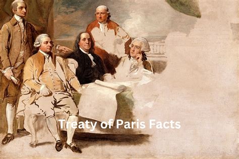 10 Treaty of Paris Facts - Have Fun With History