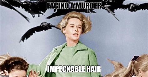 Image tagged in the birds,alfred hitchcock,tippi hedren,hair,classic movies - Imgflip