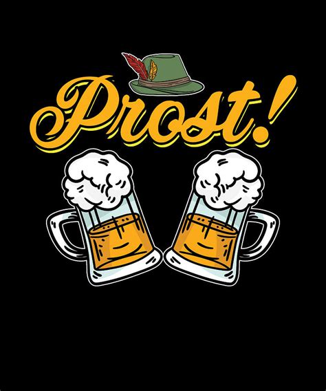 Prost German Oktoberfest Hat Beer Drinker Digital Art by Florian Dold Art - Fine Art America