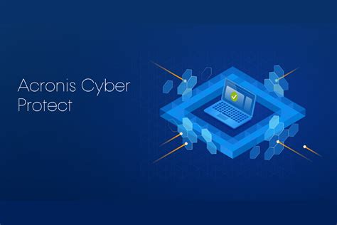 How to use Acronis Cyber Protect to improve your security & backup