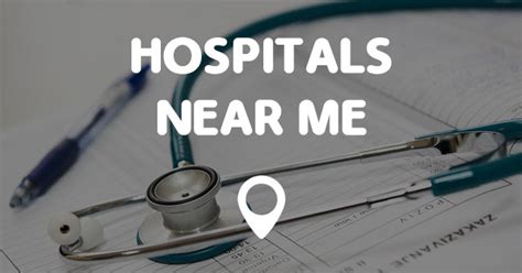 HOSPITALS NEAR ME - Points Near Me