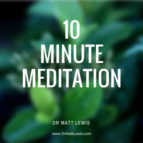 Stream 10 Minute Meditation by Dr Matt Lewis | Listen online for free ...