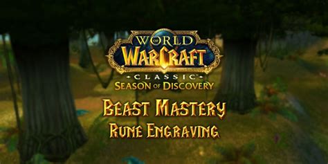 Where to Find the Beast Mastery Rune in Season of Discovery (SoD) - Warcraft Tavern