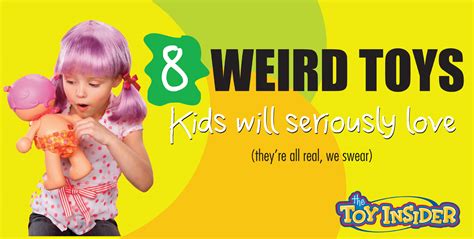 Eight Weird Toys Your Kids Will Love - The Toy Insider