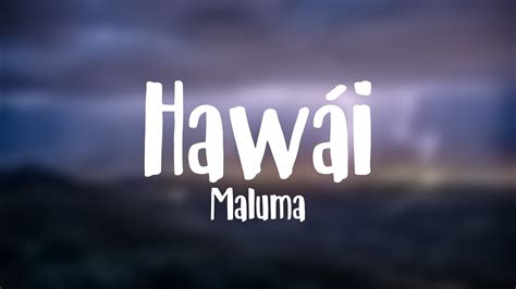 Hawái - Maluma (Lyrics) - YouTube