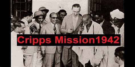 The Cripps Mission 1942 Diplomacy, War, and India's Quest for Independence