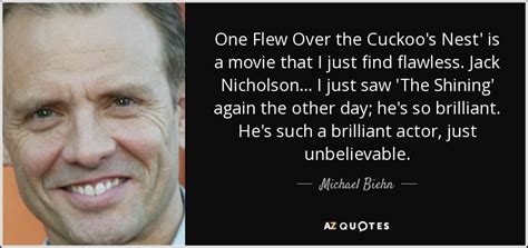 Michael Biehn quote: One Flew Over the Cuckoo's Nest' is a movie that...