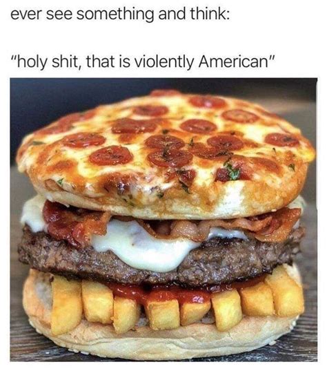 American AF | Funny food memes, Food memes, Food humor