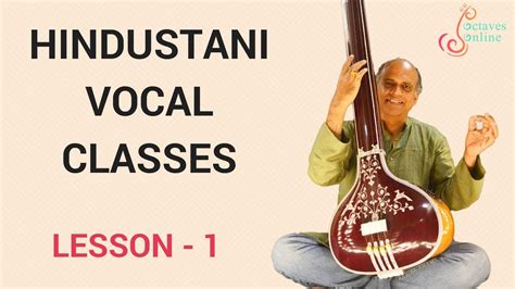 Hindustani Vocal - Lesson 1 - Introduction to Hindustani Classical Music and Raag Bhairav - YouTube