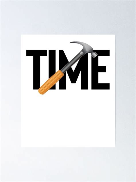 "Hammer Time | Meme Joke Funny" Poster for Sale by RoadRescuer | Redbubble