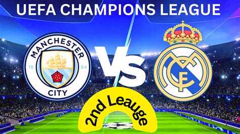 Real Madrid VS Manchester City Live Score Big Game UEFA Champions League 2023 - SMGB TODAY