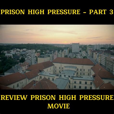 PRISON HIGH PRESSURE - PART 3 | PRISON HIGH PRESSURE - PART 3 | By Buen ...