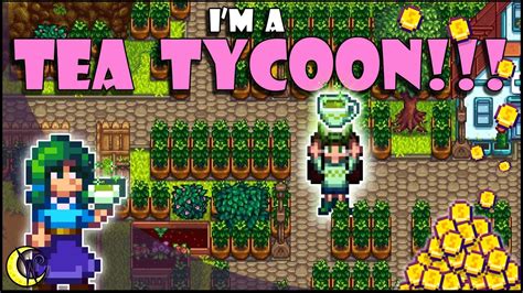 I Took Over Pelican Town To Make A Tea EMPIRE And Became A Tea TYCOON - YouTube