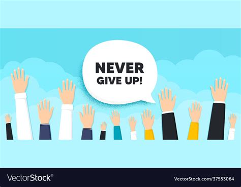 Never give up motivation quote motivational Vector Image