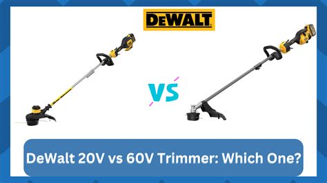 DeWalt 20V vs 60V Trimmer: Which One? - HookedOnTool