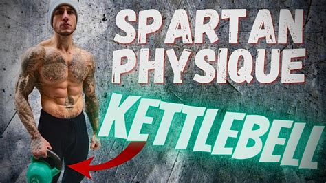 FULL BODY SPARTAN PHYSIQUE WITH SINGLE KETTLEBELL (FOLLOW ALONG ...