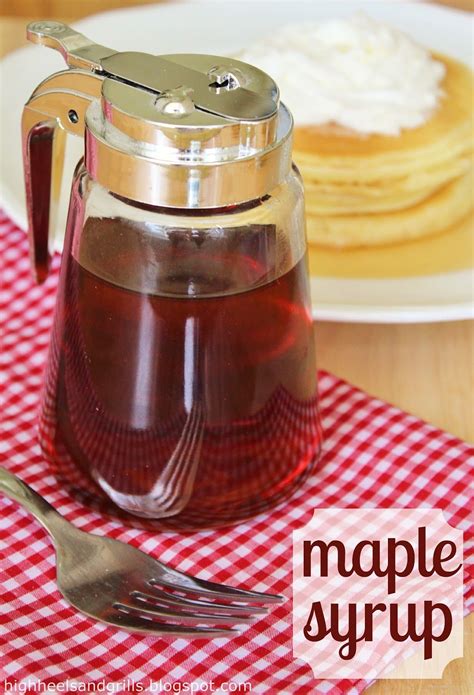 High Heels & Grills: Maple Syrup | Maple syrup recipes, Homemade maple ...