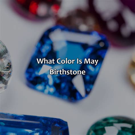 What Color Is May Birthstone - colorscombo.com