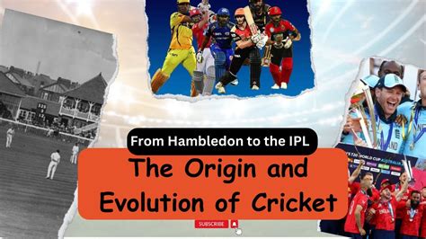 The Origin and Evolution of Cricket | From Hambledon to the IPL | The ...