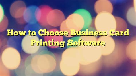 How to Choose Business Card Printing Software - Business Tips and ...