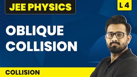 Oblique Collision | Collision - L4 | IIT JEE Physics - YouTube