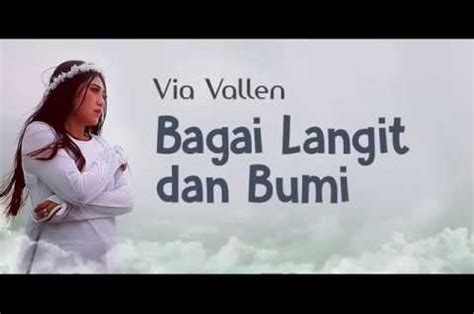 Lirik Lagu 'Bagai langit dan bumi' Yang Dipopulerkan Via Vallen - Sonora.id