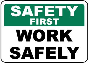 Safety First Signs - Large Selection, Ships Fast