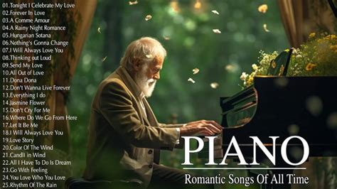 Beautiful Romantic Piano Love Songs Of All Time - Best Relaxing Piano ...