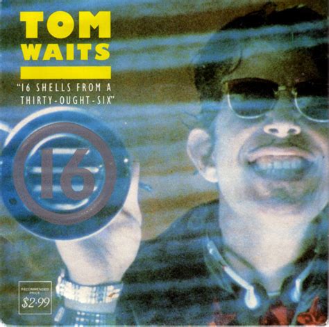 Tom Waits – 16 Shells From A Thirty-Ought-Six (1988, Vinyl) - Discogs