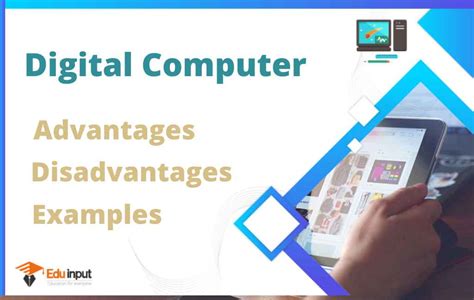 Digital Computer – Types, Advantages, Disadvantages