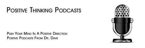 POSITIVE THINKING PODCASTS - 200 POSITIVE PODCASTS FROM DAVID J. ABBOTT ...