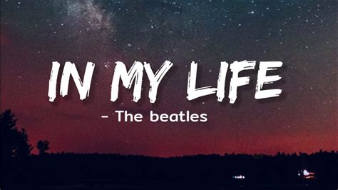 The Beatles - In My Life (Lyrics) - YouTube